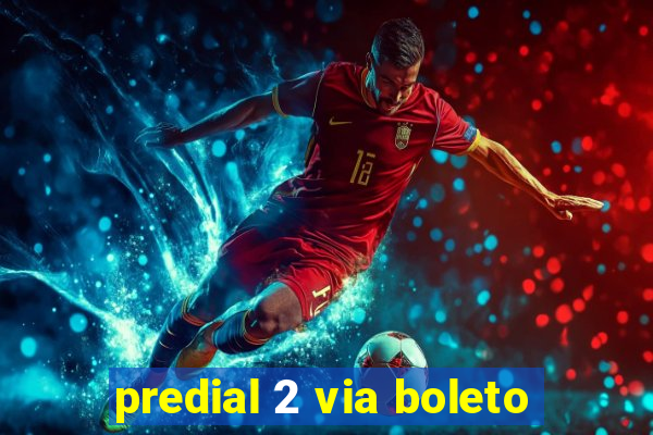 predial 2 via boleto